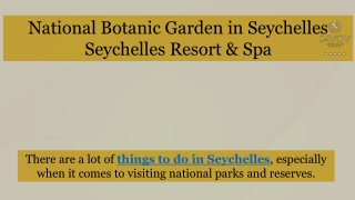 National Botanic Garden in Seychelles by Savoy Resort & Spa