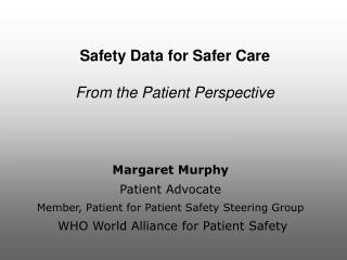 Safety Data for Safer Care From the Patient Perspective