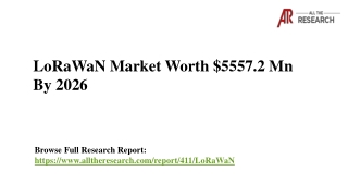 LoRaWaN Market Worth $5557.2 Mn By 2026