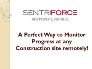 A Perfect Way to Monitor Progress at any Construction site remotely!