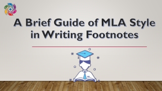 A Brief Guide of MLA Style in Writing Footnotes