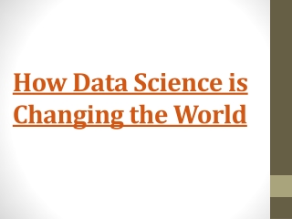 How Data Science is Changing the World