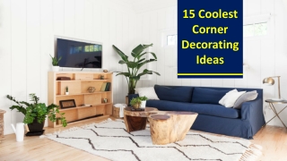 15 Corner Decorating Ideas to Make Space Elegant