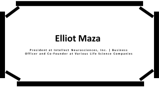 Elliot Maza - Possesses Exceptional Organizational Skills