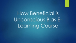 How Beneficial is Unconscious Bias E-Learning Course