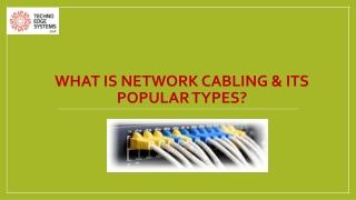 What is Network Cabling and Its Popular Types?