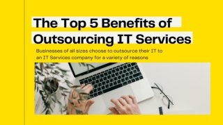 The Top 5 Benefits of Outsourcing IT Services