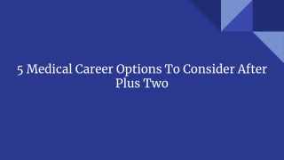5 Medical Career Options After Your Higher Secondary