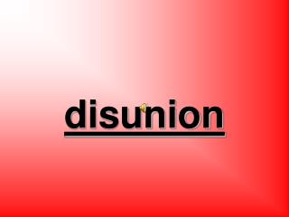 disunion