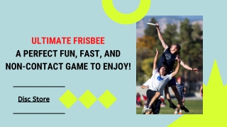 Ultimate Frisbee- A Perfect Fun, Fast, and Non-Contact Game to Enjoy!