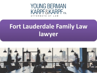 Fort Lauderdale Family Law lawyer