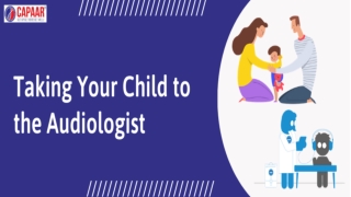 Taking Your Child to Audiologist | Best Audiology Clinics in Bangalore | CAPAAR