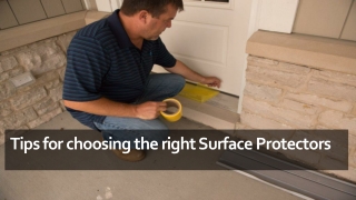 Tips for choosing the right Surface Protectors