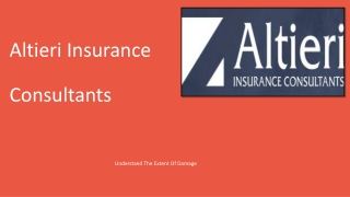 Altieri Insurance Consultants Florida | Understand The Extent Of Damage