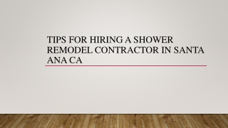 Tips For Hiring A Shower Remodel Contractor In Santa Ana CA
