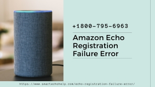 Instant Resolve Echo Registration Failure Error 1-8007956963 Call Anytime