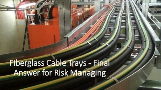 Provide the best few Key advantages of FRP Cable Tray