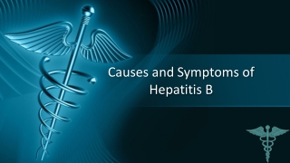Causes and Symptoms of Hepatitis B
