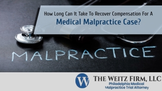 How Long Can It Take To Recover Compensation For A Medical Malpractice Case?