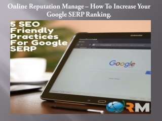 Online Reputation Manage – How To Increase Your Google SERP Ranking.