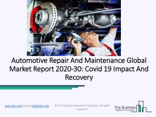 Automotive Repair and Maintenance Market Size, Share, Statistics, Latest Trends, Segmentation And Forecast to 2030