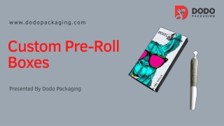 Get Your Custom Printed Pre-Roll Boxes with Your Own Brand Logo