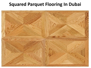 Squared Parquet Flooring In Dubai