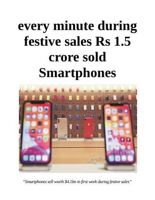 every minute during festive sales Rs 1.5 crore sold Smartphones