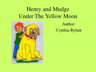 Henry and Mudge Under The Yellow Moon