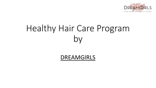 Healthy Hair Car Program by Dream Girls