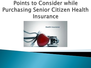 Points to Consider while Purchasing Senior Citizen Health Insurance