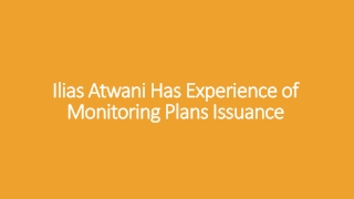 Ilias Atwani Has Experience of Monitoring Plans Issuance
