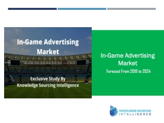 Exclusive Study on In-Game Advertising Market by Knowledge Sourcing