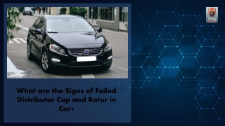 What are the Signs of Failed Distributor Cap and Rotor in Car