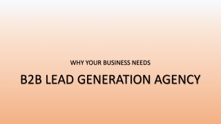 Why Your Business Needs B2B Lead Generation Agency