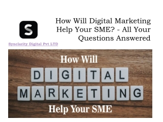 How Will Digital Marketing Help Your SME? - All Your Questions Answered