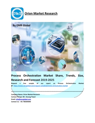 Process Orchestration Market Size, Share, Analysis, Industry Report and Forecast to 2025