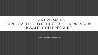 Heart Vitamins | Supplements to Reduce Blood Pressure | Kwai Blood Pressure
