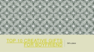Top 10 Creative Gifts for Boyfriend
