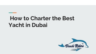 How to Charter the Best Yacht in Dubai