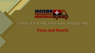 Get Modern Cardiac Ambulance from Patna and Ranchi by Jansewa Panchmukhi Ambulance