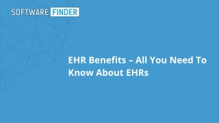 EHR Benefits – All You Need To Know About EHRs | Software Finder