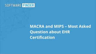 MACRA and MIPS – Most Asked Question about EHR Certification