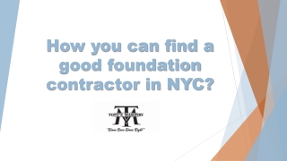 How you can find a good foundation contractor in NYC?