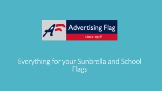 Everything for your Sunbrella and School Flags