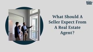 What Should A Seller Expect From A Real Estate Agent?