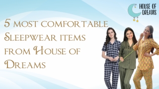 5 most comfortable Sleepwear items from House of Dreams