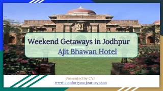 Weekend Getaways in Jodhpur | Ajit Bhawan Hotel Jodhpur