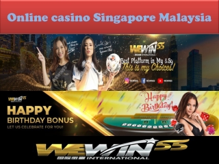 just register on Online casino Singapore Malaysia