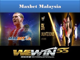 The maxbet malaysia the latest